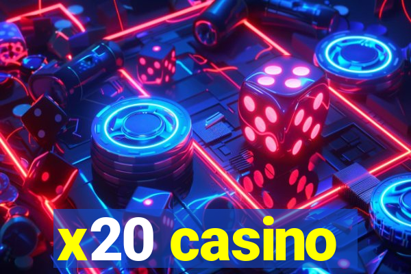 x20 casino